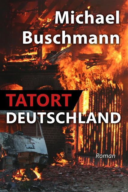 Tatort Deutschland, Michael Buschmann
