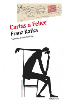 Cartas a Felice, Franz Kafka
