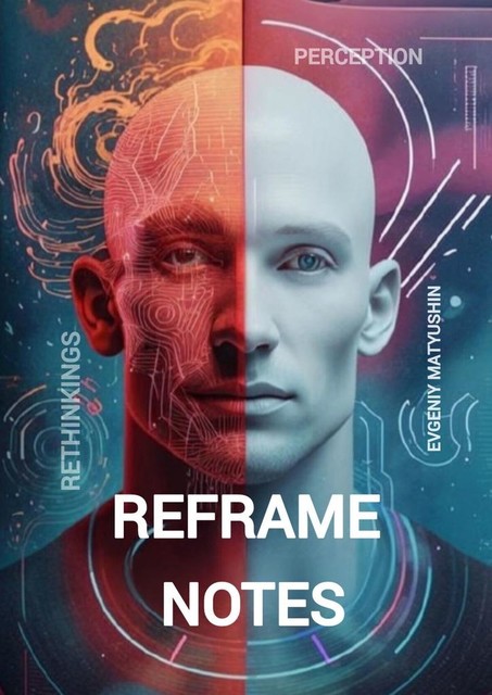 Reframe notes, Evgeny Matyushin