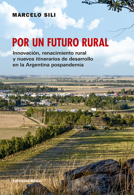 Por un futuro rural, Marcelo Sili