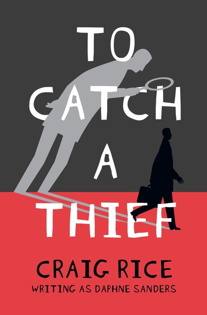 To Catch a Thief, Craig Rice