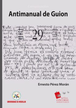 Antimanual de guion, Ernesto Pérez Morán