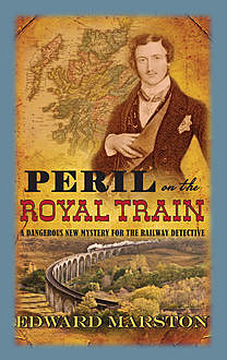 Peril on the Royal Train, Edward Marston