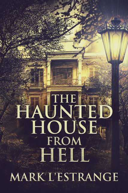 The Haunted House From Hell, Mark L'Estrange