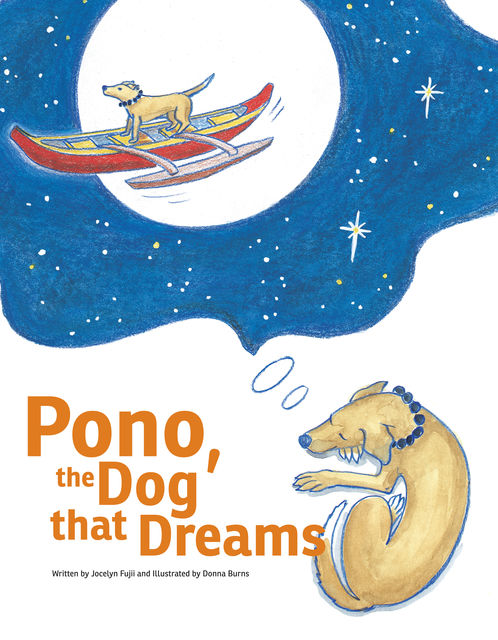 Pono, the Dog that Dreams, Donna Burns, Jocelyn Fujii