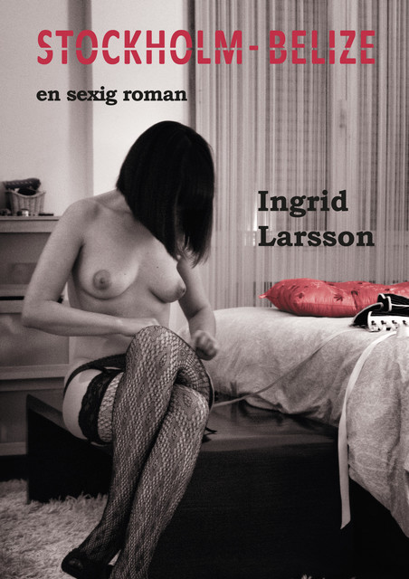 STOCKHOLM-BELIZE, Ingrid Larsson