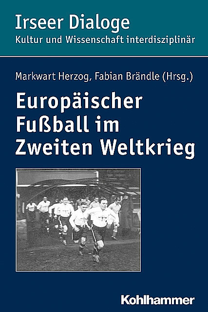 Europäischer Fußball im Zweiten Weltkrieg, Fabian Brändle, Markwart Herzog