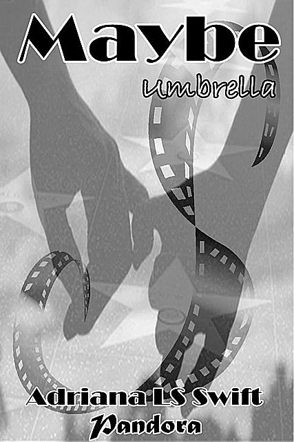 Maybe: Umbrella, Adriana L.S. Swift