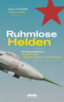 Ruhmlose Helden, Thomas Franke, Gesine Dornblüth