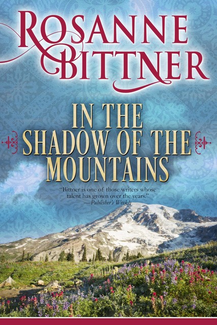 In the Shadow of the Mountains, Rosanne Bittner