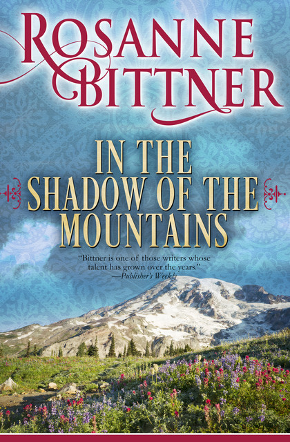 In the Shadow of the Mountains, Rosanne Bittner