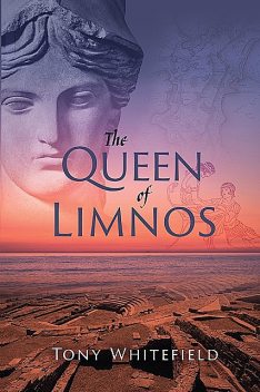 The Queen of Limnos, Tony Whitefield