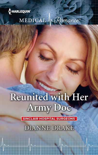 Reunited with Her Army Doc, Dianne Drake
