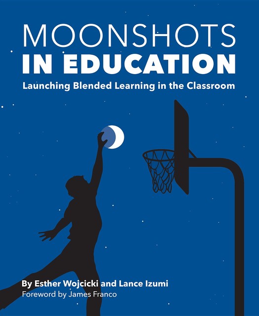 Moonshots in Education, Lance Izumi, Esther Wojcicki