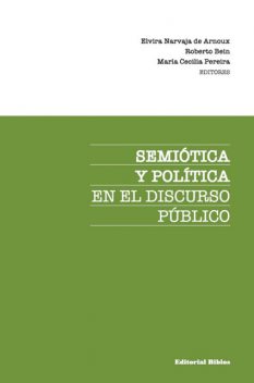 Semiótica y política en el discurso público, Elvira Narvaja de Arnoux