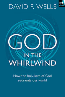 God in the Whirlwind, David Wells