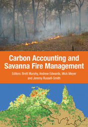 Carbon Accounting and Savanna Fire Management, Andrew C Edwards, Brett P Murphy, CP Meyer, Jeremy Russell-Smith