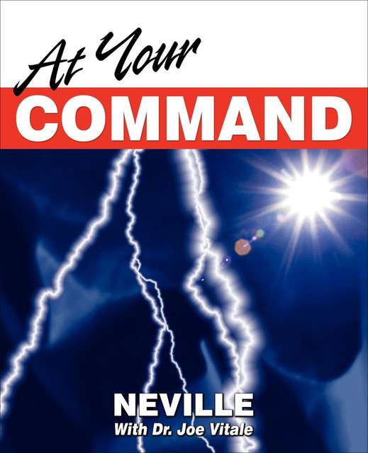 At Your Command, Neville Goddard, Vitale Joe
