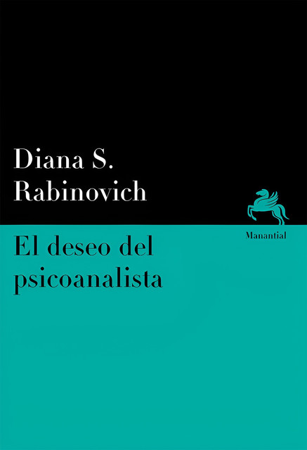 El deseo del psicoanalista, Diana S. Rabinovich