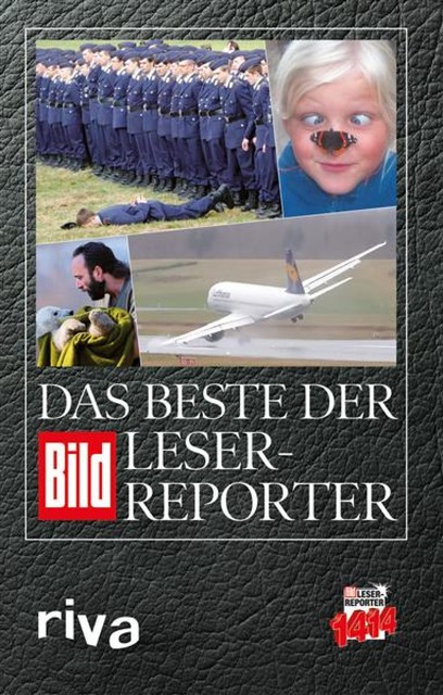 Das Beste der BILD-Leser-Reporter, Riva Verlag