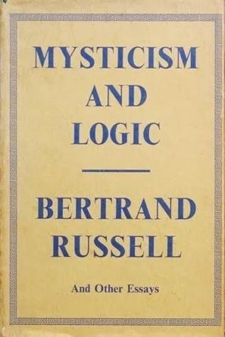 Mysticism and Logic and Other Essays, Bertrand Russell