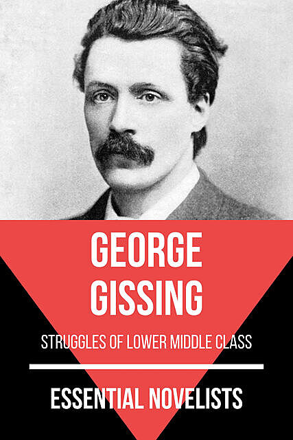 Essential Novelists – George Gissing, George Gissing, August Nemo