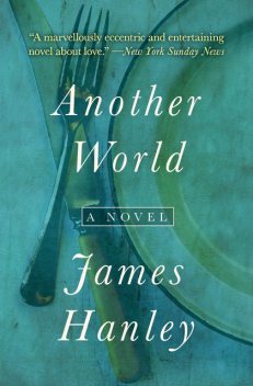 Another World, James Hanley