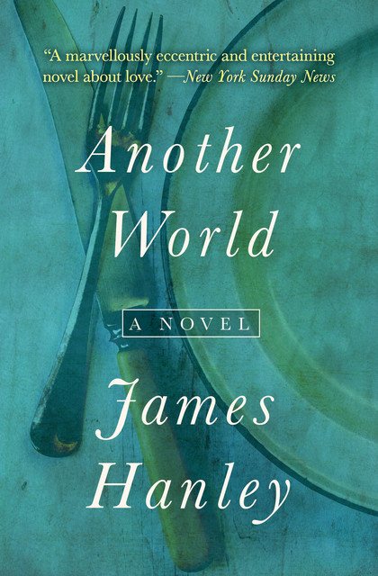 Another World, James Hanley