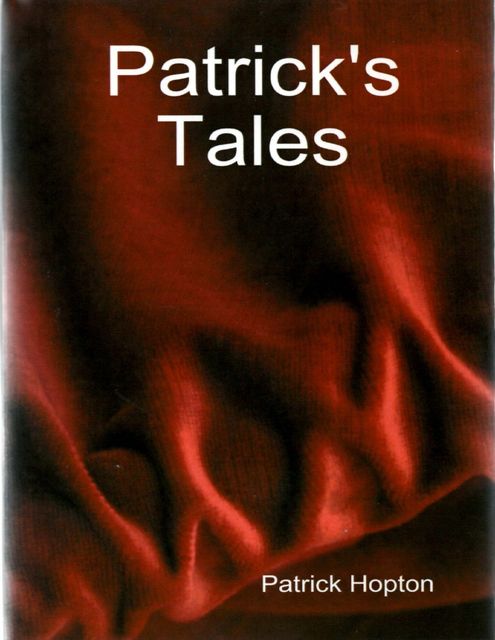 Patrick's Tales, Patrick Hopton