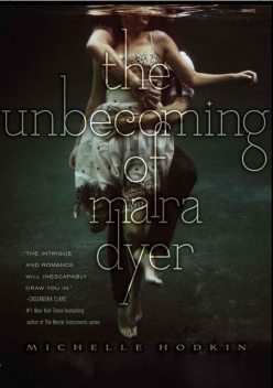 The Unbecoming of Mara Dyer, Michelle Hodkin