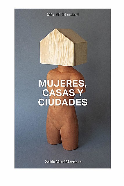 Mujeres, Casas y Ciudades, Zaida Muxi Martínez