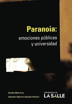 Paranoia, Germán Ulises Bula Caraballo, Sebastián Alejandro González Montero