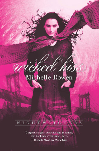 Wicked Kiss, Rowen Michelle