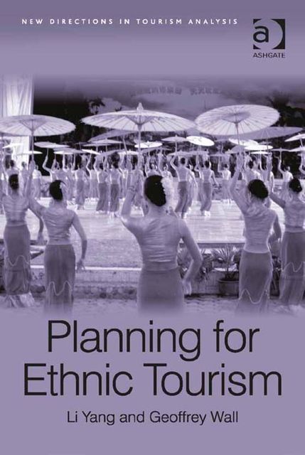 Planning for Ethnic Tourism, Assoc Prof Li Yang, Geoffrey Wall