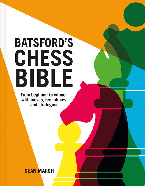 The Batsford Book of Chess, Sean Marsh