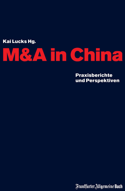 M&A in China, Kai Lucks Hg.