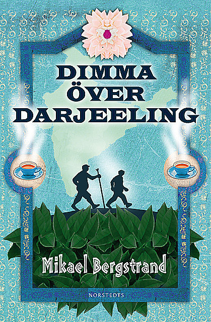 Dimma över Darjeeling, Mikael Bergstrand