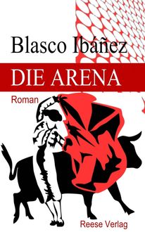 Die Arena, Blasco Ibáñez