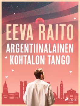 Argentiinalainen kohtalon tango, Eeva Raito