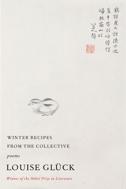 Winter Recipes from the Collective, Louise Glück