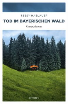 Tod im Bayerischen Wald, Tessy Haslauer