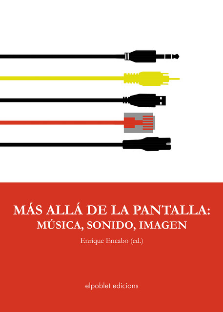 Más allá de la pantalla: música, sonido, imagen, Enrique Encabo