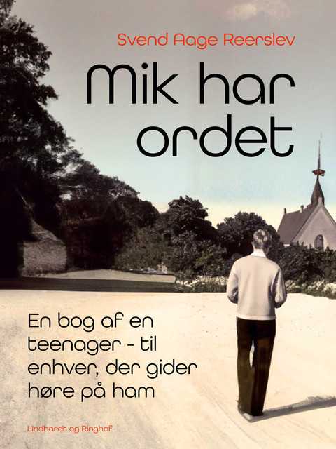 Mik har ordet. En bog af en teenager – til enhver, der gider høre på ham, Svend Aage Reerslev