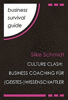 Business Survival Guide: Culture Clash, Silke Schmidt