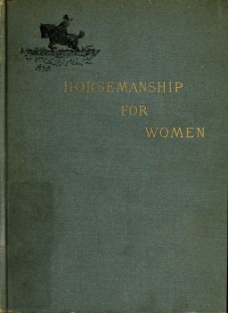 Horsemanship for Women, Theodore H. Mead