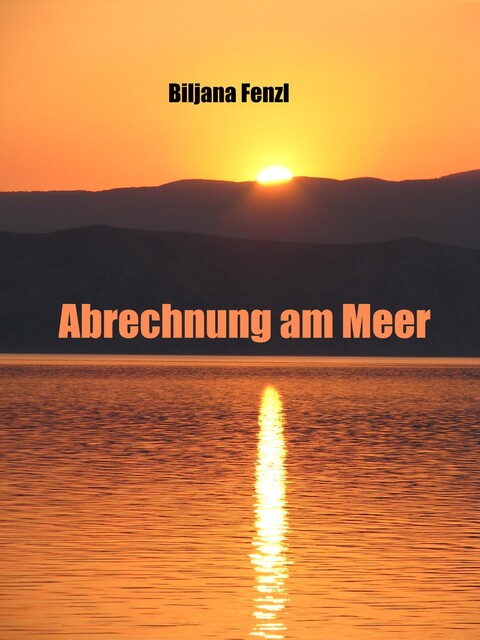 Abrechnung am Meer, Biljana Fenzl