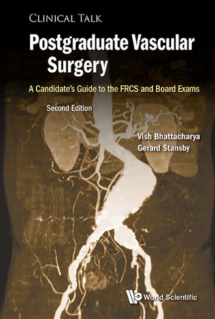 Postgraduate Vascular Surgery, Gerard Stansby, Vish Bhattacharya