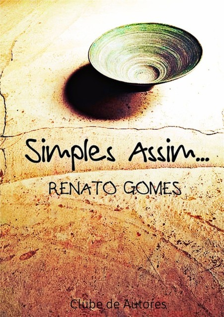 Simples Assim, Renato Gomes