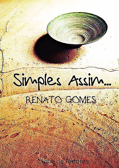 Simples Assim, Renato Gomes