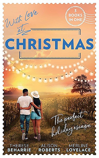 With Love At Christmas, Merline Lovelace, Alison Roberts, Therese Beharrie